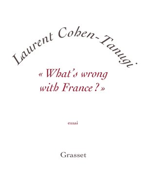 cover image of «What's wrong with France ?»